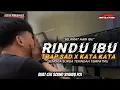 Download Lagu DJ TRAP RINDU IBU VERSI (GASSADE)X KATA KATA‼️BUAT CEK SOUND SYAHDU POL, SPESIAL HARI IBU, VIRALL MP3