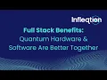 Full Stack Benefits Quantum Hardware Software Are Better Together Zero to Quantum in 60 Seconds