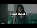 Love Beats  NO COPYRIGHT MUSIC  INSTRUMENTAL BEATS LOVE  MUSIK GRATIS Relaxing Music