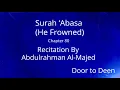 Download Lagu Surah 'Abasa (He Frowned) Abdulrahman Al-Majed  Quran Recitation