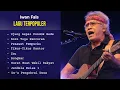 Album Iwan Fals Terpopuler || Lagu Iwan Fals Album Terbaik - Nostalgia Lagu Lawas 🎸