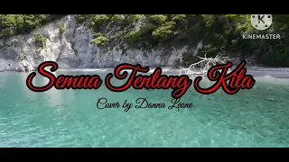 semua tentang kita peterpan lirik lagu cover by dona leone 