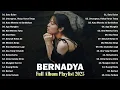 Download Lagu Bernadya Best Songs 2025 | Full Album \u0026 Lagu Terbaik Bernadya