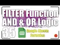 FILTER Function - AND OR Logic Google Sheets Formulas 35