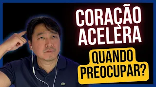 Coração acelerado é perigoso? Palpitação, quando me preocupar?