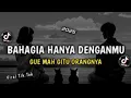Download Lagu DJ BAHAGIA HANYA DENGANMU X GUE MAH GITU ORANGNYA (SIMPLE BANGERS) | VIRAL TIK TOK REMIX 2025