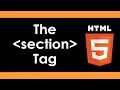 Intro to HTML5 The Section Tag - Part 12
