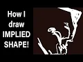 How I draw IMPLIED SHAPE