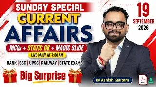 Current Affairs Today | Sunday Special 19 September 2026 | Daily Current Affairs | By Ashish Gautam