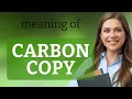 Understanding Carbon Copy A Guide to Everyday English Phrases