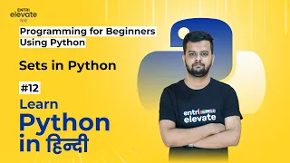 Python Tutorial For Beginners Free Course Sets in Python Entri Elevate Hindi