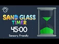 45 Minute Sand Glass Timer - Kids Sensory Friendly Visual Timer
