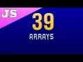 Arrays in Javascript - 39