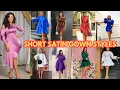 Elegant Short Gown Satin Dress Styles 2025 Trending Satin Fashion Ideas for Ladies