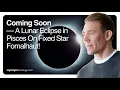 A Lunar Eclipse In Pisces On The Fixed Star FOMALHAUT Adam Elenbaas