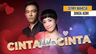 cinta dibalas cinta gerry mahesa feat dinda asmi purnama music