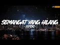 Lagu XPDC - Semangat Yang Hilang || Lirik