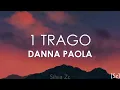 Danna Paola - 1 Trago (Letra)