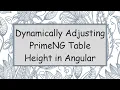 Dynamically Adjusting PrimeNG Table Height in Angular