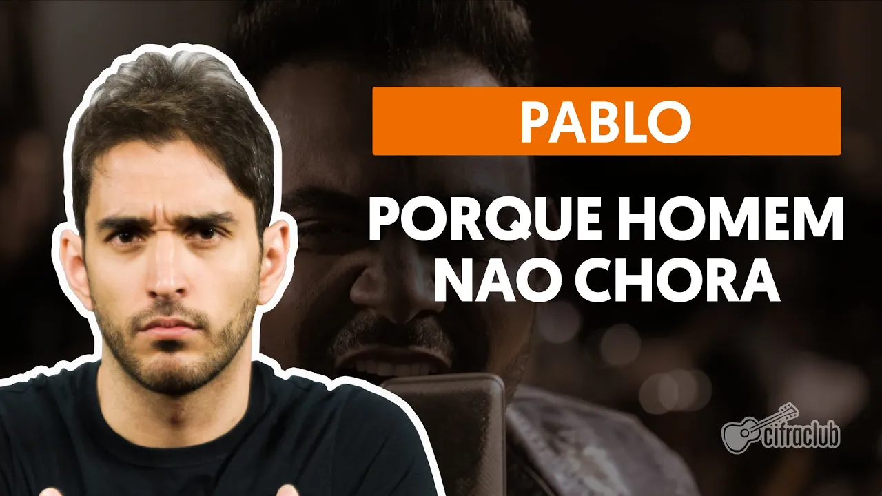 Porque Homem Não Chora - Pablo (aula de violão)