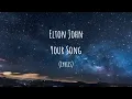 Elton John - Your Song (Lyrics)