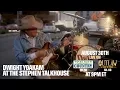Dwight Yoakam LIVE from The Stephen Talk House Outlaw Country Prime Country