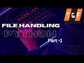 Python File Handling Part-1