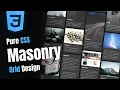Pure CSS Masonry Grid Design Quick Tutorial