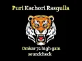 Download Lagu Puri kachori rasagulla high gain | trending song | unreleased track | private track | omkar72 |