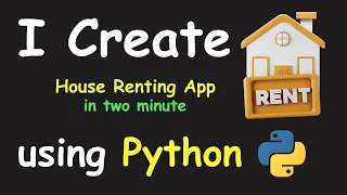 I CREATE HOUSE RENTING APP IN 2 MIN USING PYTHON PYTHON PROJECTS FOR BEGINNERS