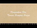 Dengarkan Dia - Teman Sampai Surga (Lirik Video)