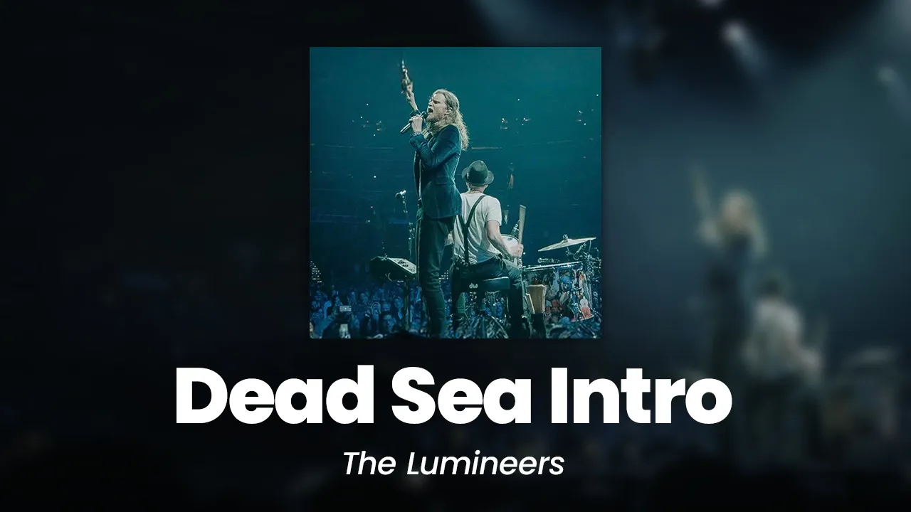 The Lumineers - Dead Sea Intro (Live at Wrigley Field) (lyrics) The Lumineers - Dead Sea Intro (Live at Wrigley Field) (lyrics)