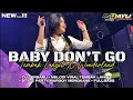 Download Lagu DJ BABY DON’T GO TEMBAK LANGIT X WONDERLAND • STYLE PARTY MARGOY JEDAG JEDUG MENGKANE • FULLBASS