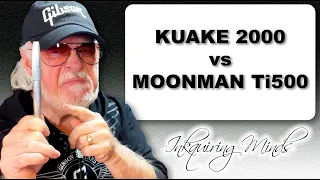 Download Kuake 2000 vs Moonman Ti500 Fountain Pen MP3