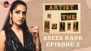 asees kaur artist of the month ep 3 finale mirchi indies