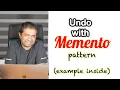 Undo changes with Memento pattern Design patterns you must know