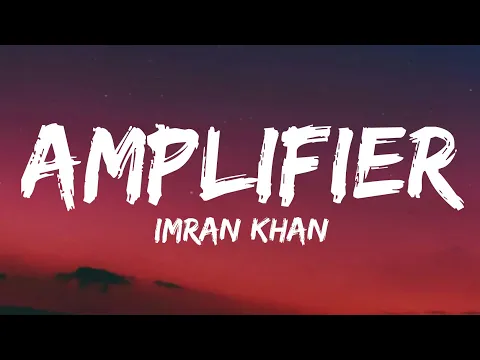 Download MP3 AMPLIFIER : Imran Khan (Lyrics) | New Lyrics Song |