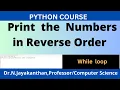Python Program to Print Numbers in Reverse Order