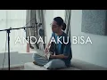 Download Lagu Andai Aku Bisa - Chrisye (Acoustic Cover by Tereza)