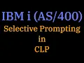 013 IBM i Selective prompting in CL programs