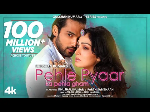 Download MP3 Pehle Pyaar Ka Pehla Gham|Jubin, Tulsi |Javed A, Rajesh R |Khushali, Parth |Manan, Rashmi| Bhushan K