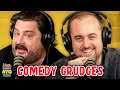 Holding Comedy Grudges Are You Garbage Patreon Episode FULL