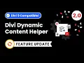 Divi Dynamic Content Helper 2 0 - Now Compatible With Divi 5