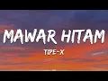 Download Lagu Tipe-x - Mawar Hitam (Lirik Lagu)