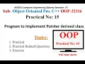 Practical-15 Program to implement Pointer derived class MSBTE OOP 22316