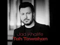 Tah Tawahan - Jad Khalifeh