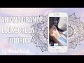 ARIANA GRANDE LOCKSCREEN TUTORIAL