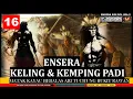 Download Lagu ENSERA KELING ENGGAU KEMPING PADI MATAK KAYAU ARI BUKIT RAWAN  -PART 16