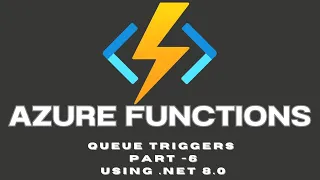 Azure Functions Part 6 Mastering Queue Trigger in Azure Functions Step by Step Guide