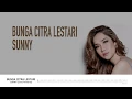 Download Lagu SUNNY (LIRIK) - BUNGA CITRA LESTARI